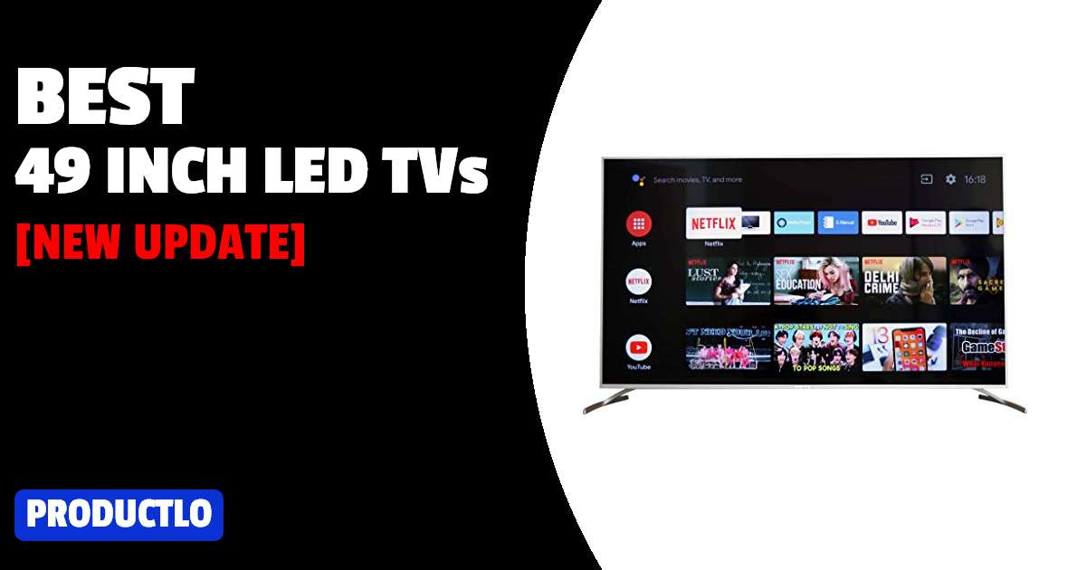 Best 49 Inch LED TVs in India 2024