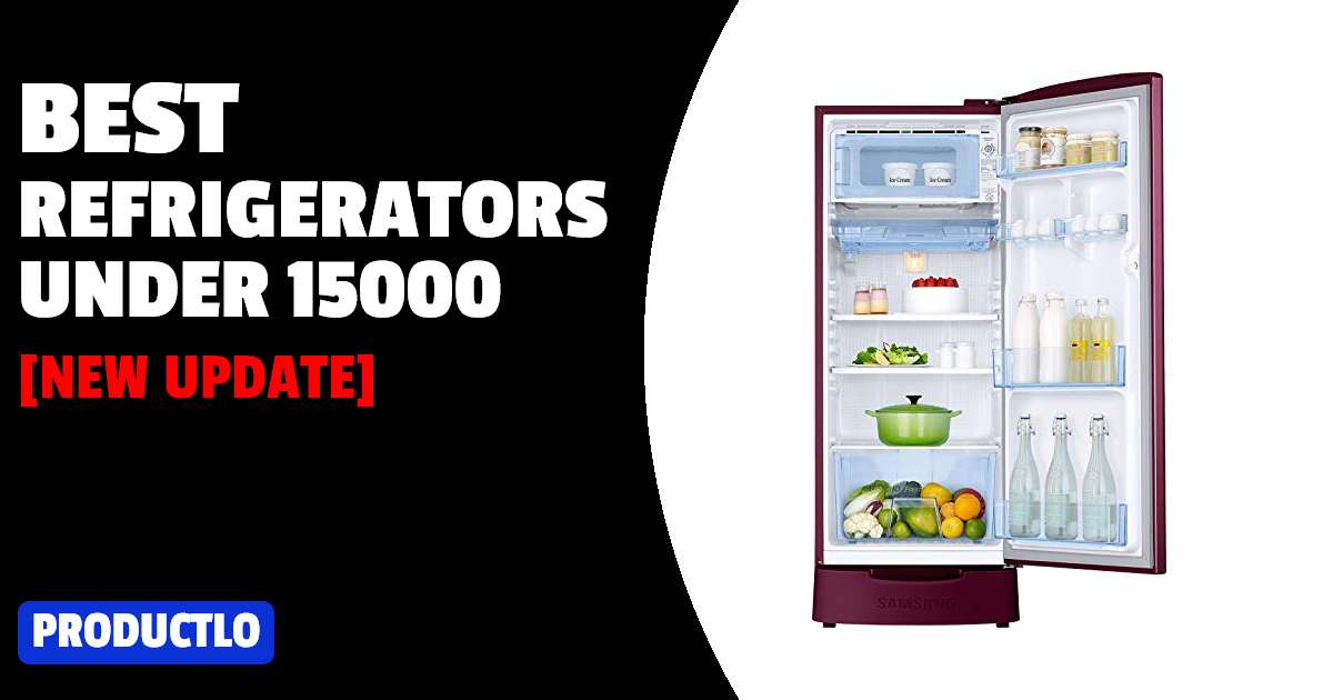 Best Refrigerators Under 15000 in India 2022