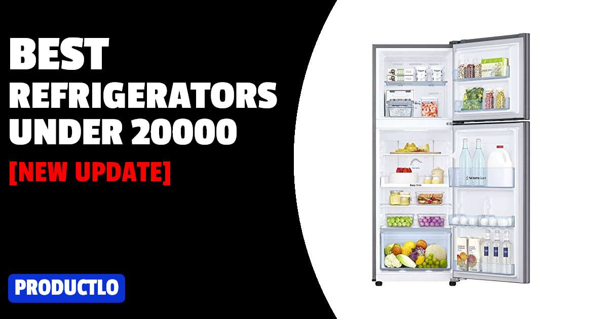 Best Refrigerators Under 20000 in India 2022
