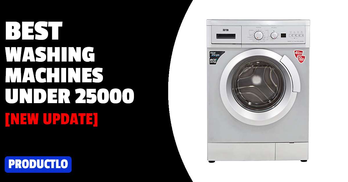 Best Washing Machines Under 25000 in India 2024