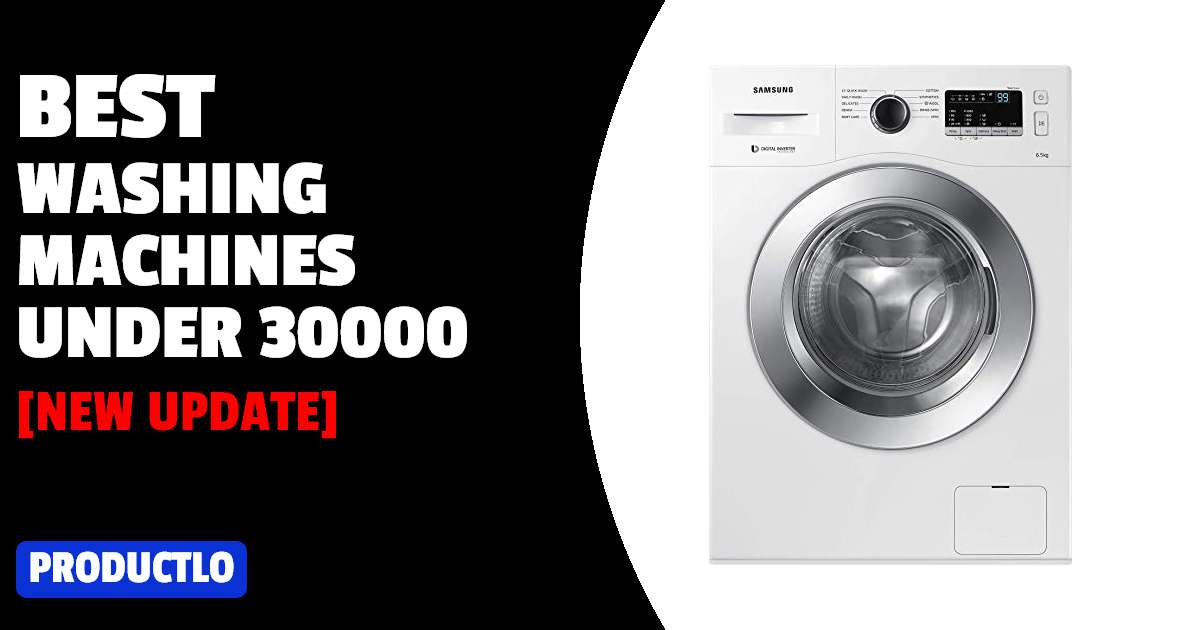 Best Washing Machines Under 30000 in India 2022