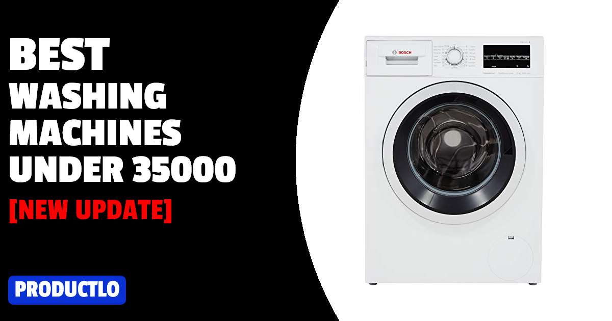 Best Washing Machines Under 35000 in India 2024